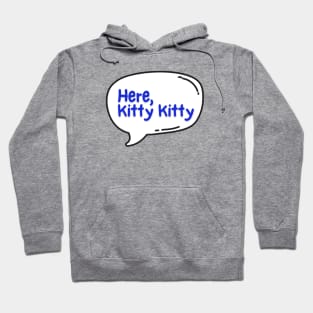 Here Kitty Kitty | Kate Daniels Universe Hoodie